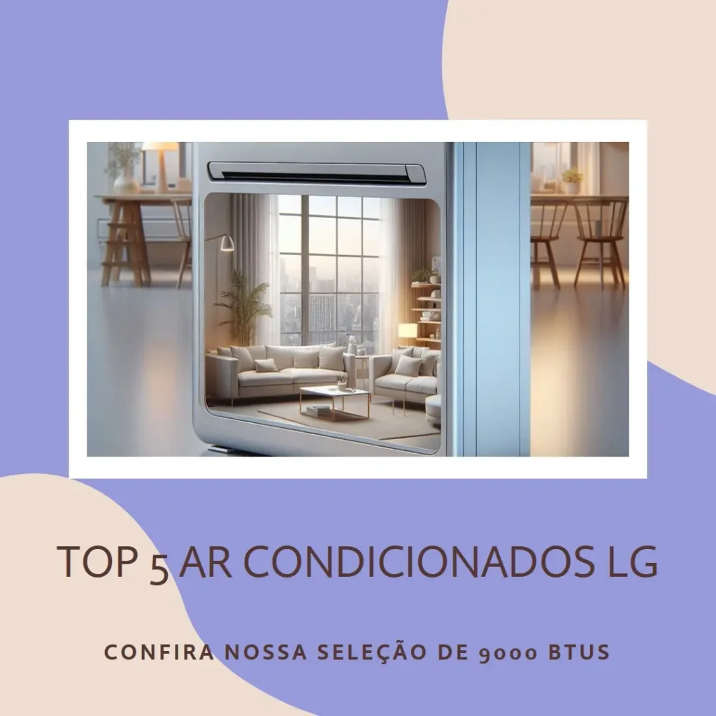 Top 5 Opções de  ar condicionado split LG inverter 9000 btus