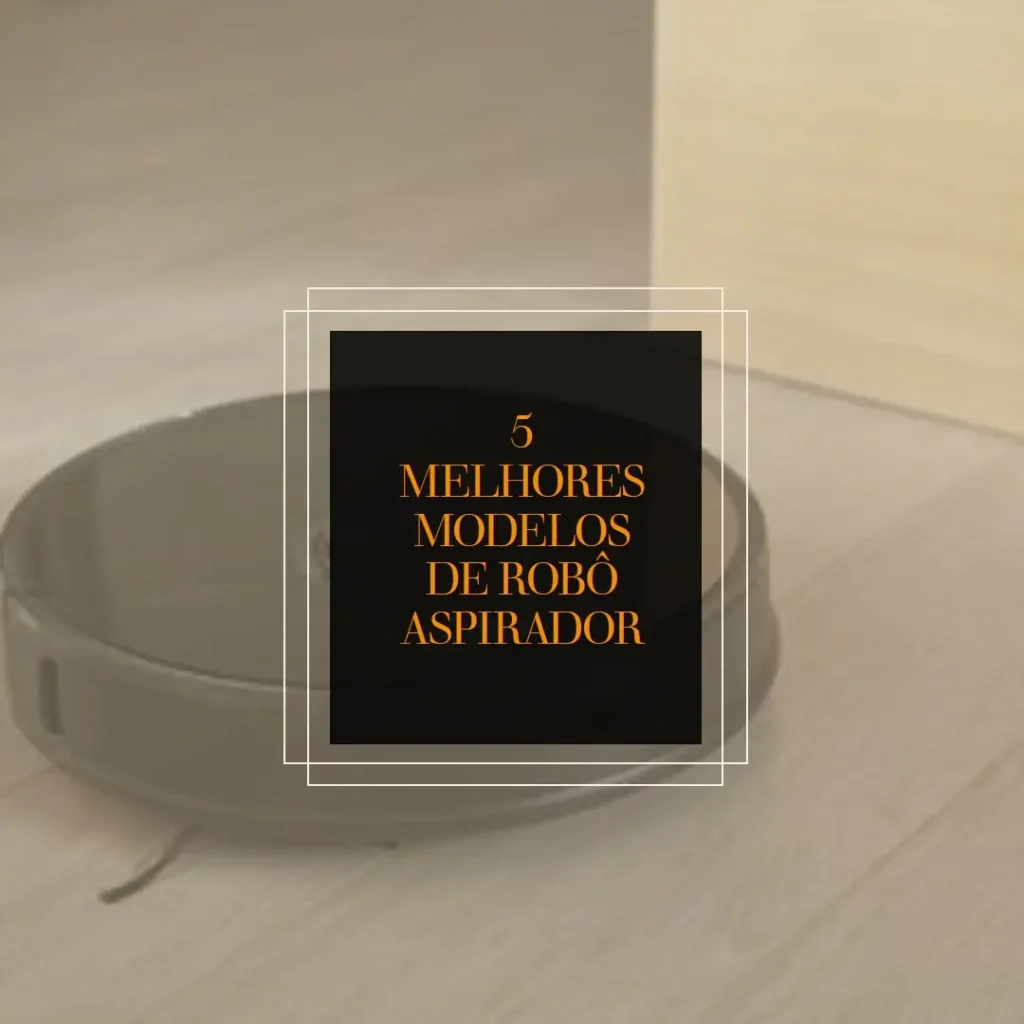 5 Melhores Modelos de  robô aspirador amazon