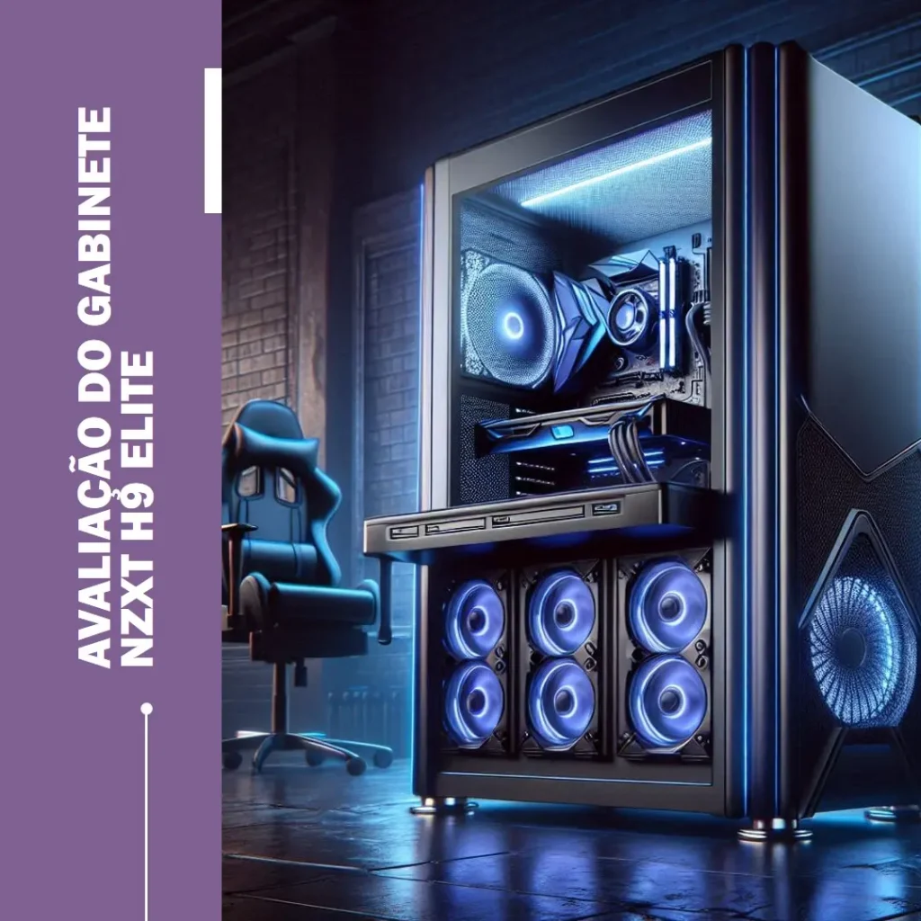 Gabinete Gamer NZXT H9 Elite Branco com Fan – Design e Desempenho