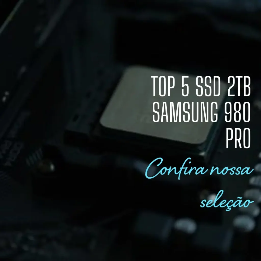 Top 5  SSD 2tb Samsung 980 pro