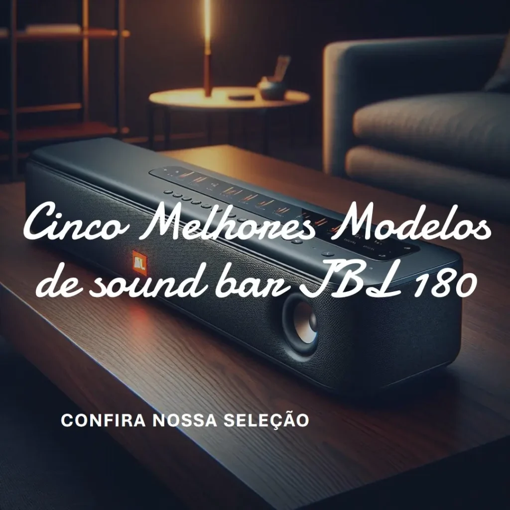 Cinco Melhores Modelos de  sound bar JBL 180