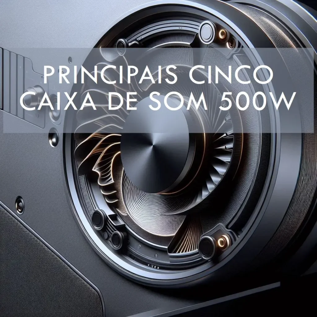 Principais Cinco  Caixa de som 500w Mondial