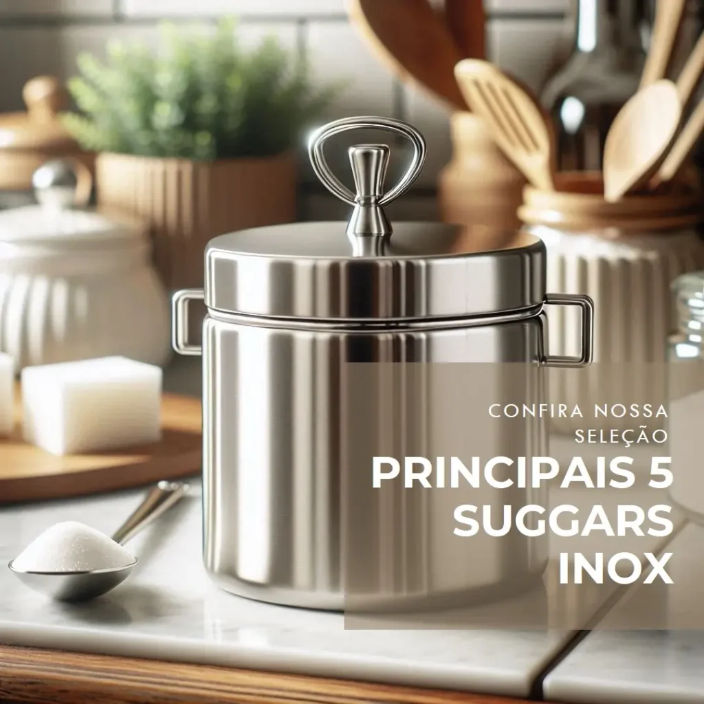 Principais 5 suggar inox