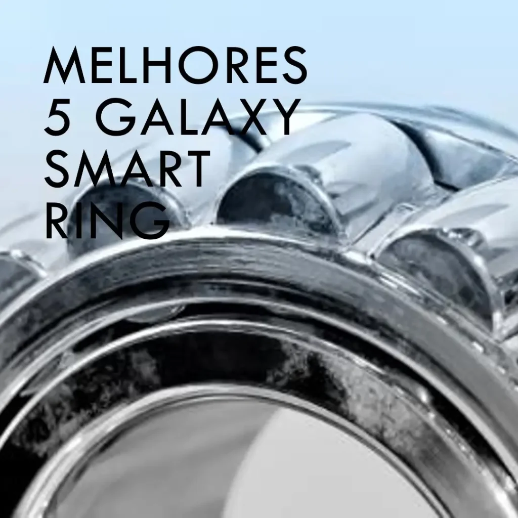 Melhores 5  Galaxy smart ring