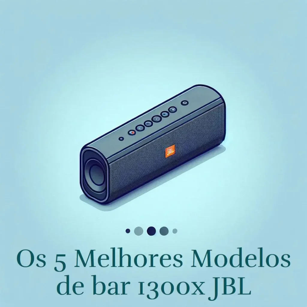 Os 5 Melhores Modelos de bar 1300x JBL