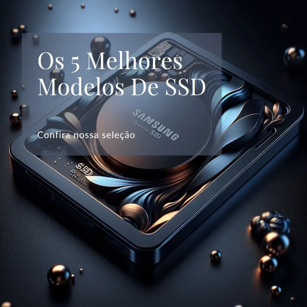 Os 5 Melhores Modelos de  driver SSD Samsung 980 pro