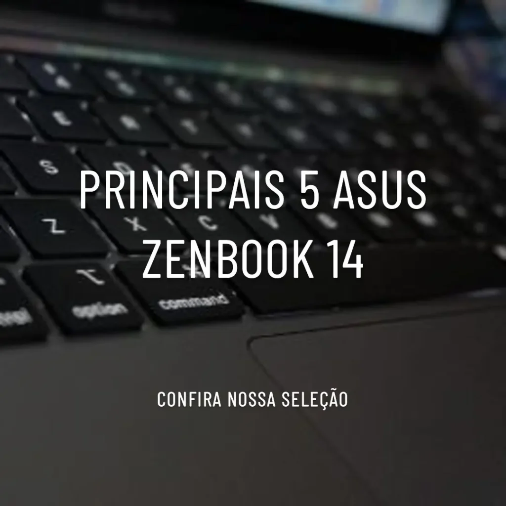 Principais 5  Asus zenbook 14 polegadas