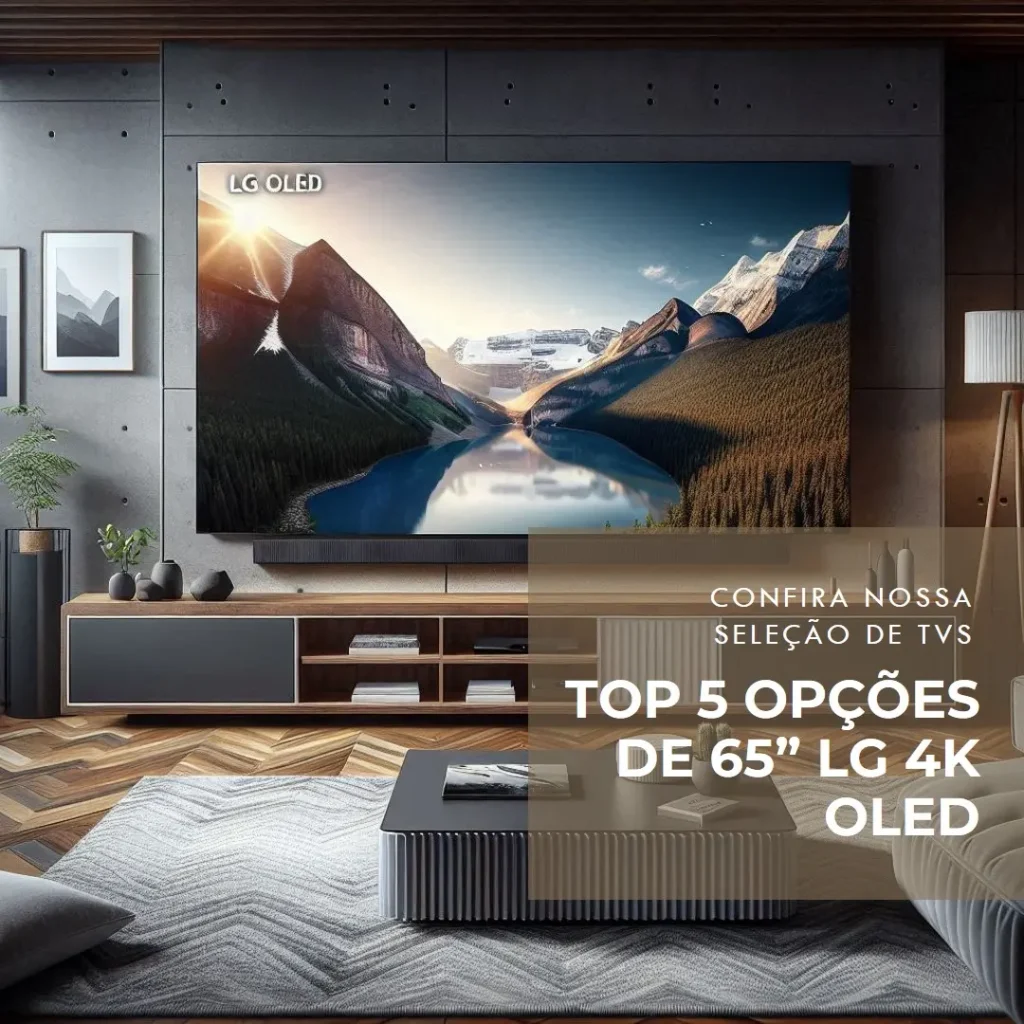 Top 5 Opções de  65” LG 4k OLED EVO TV c3