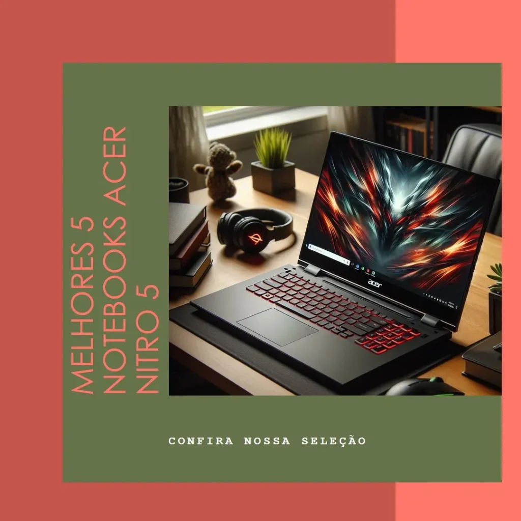 Melhores 5  notebook acer nitro 5 an515-58-54uh