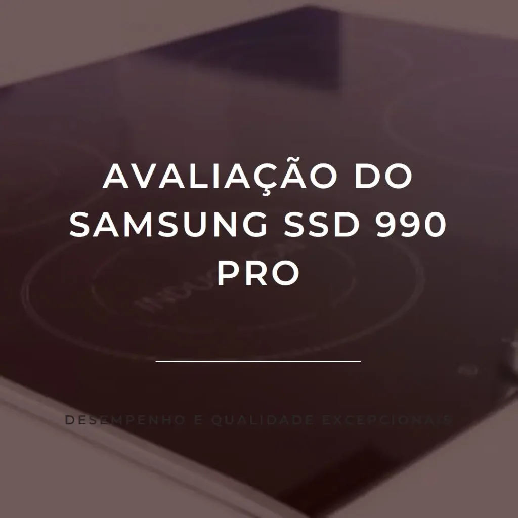 Samsung SSD NVMe 990 PRO M.2 2TB – Alta Velocidade e Eficiência