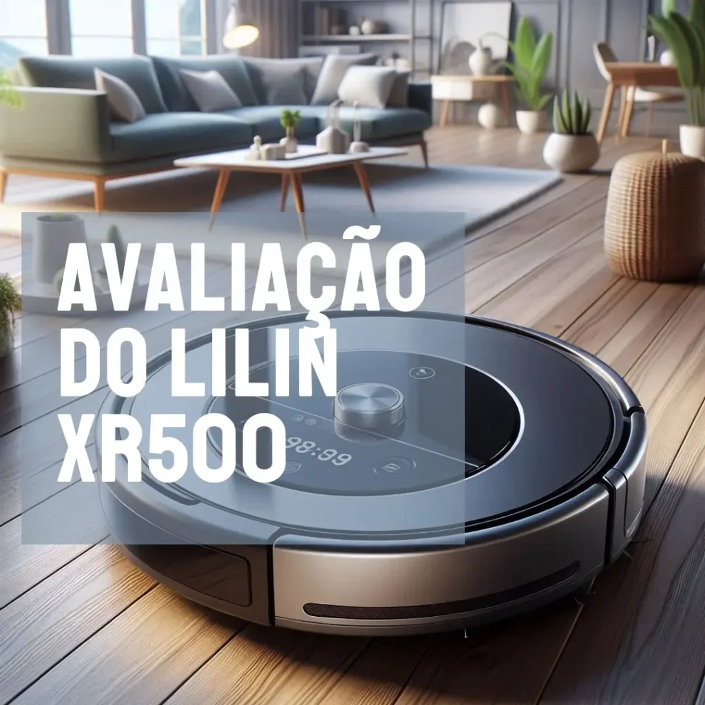 LILIN XR500: Robô Aspirador Inteligente com Mapeamento LIDAR