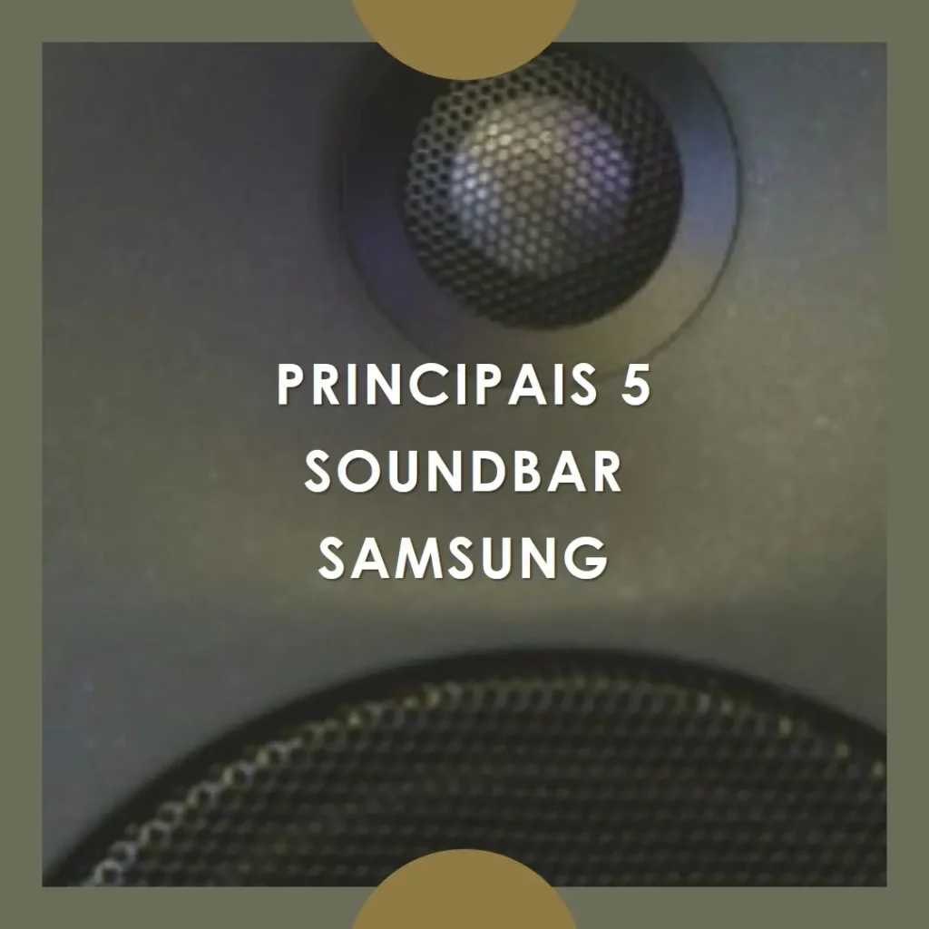 Principais 5  soundbar Samsung sem fio