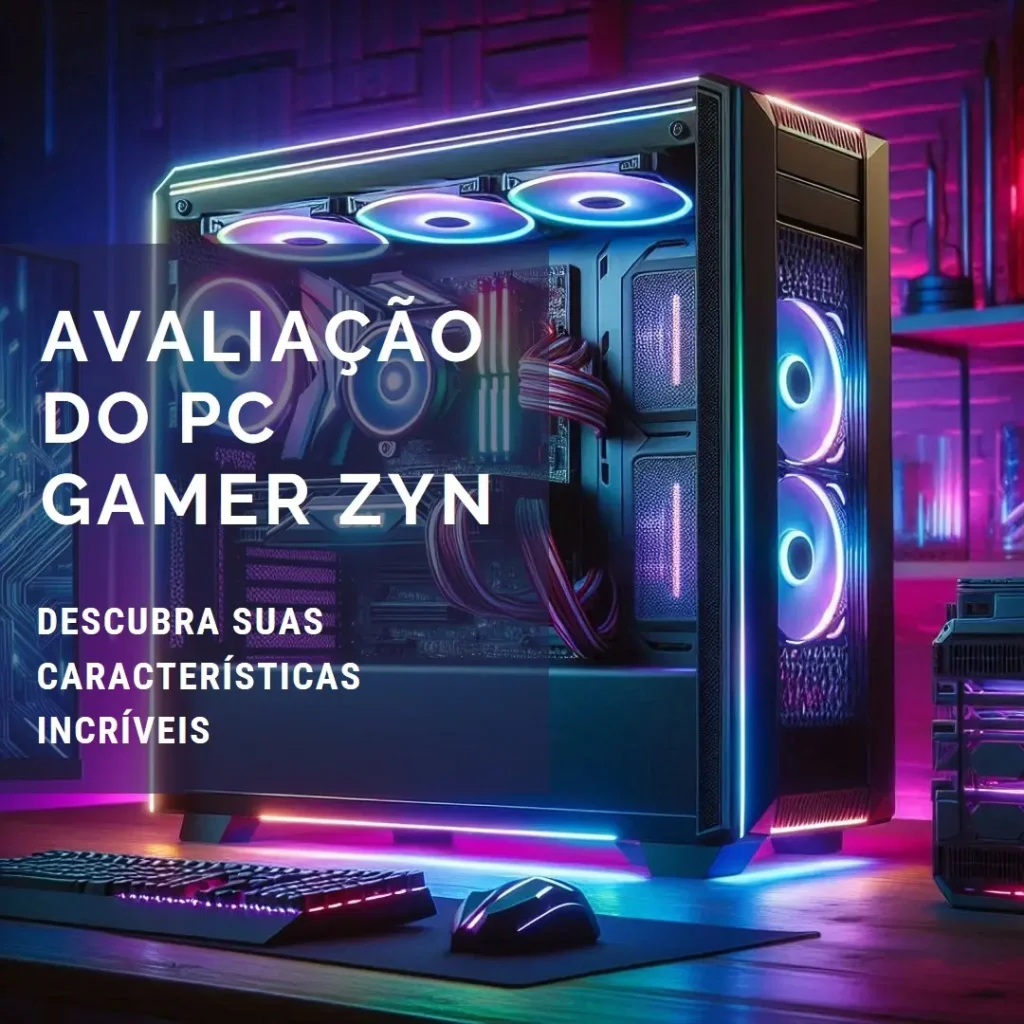 PC Gamer ZYN Ryzen 7 5700X: Desempenho e Estilo em um Só Pacote