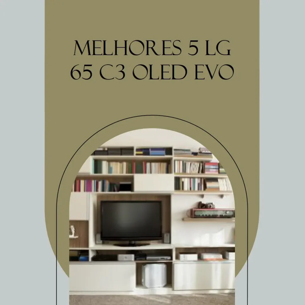 Melhores 5 LG 65 c3 OLED EVO