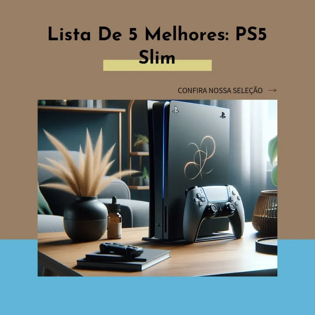 Lista de 5 Melhores:  PS5 slim digital console