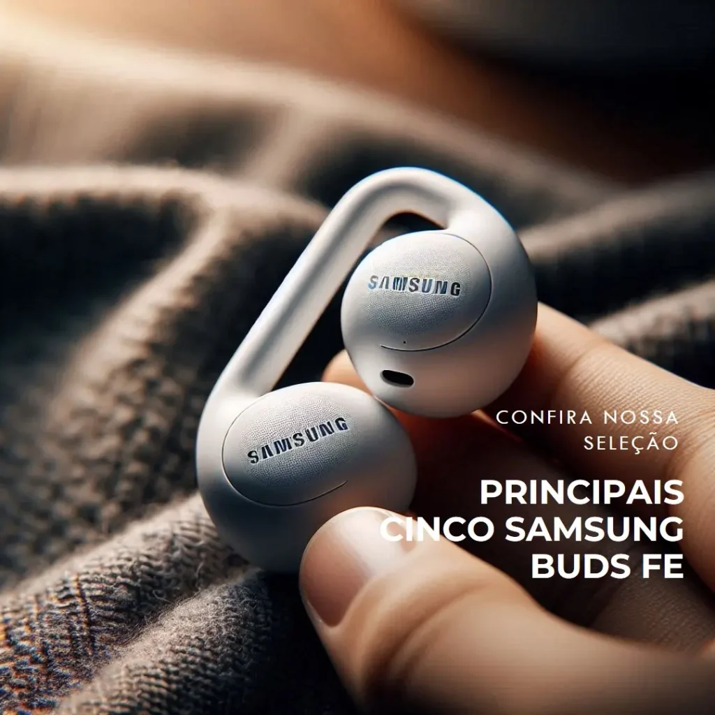 Principais Cinco  Samsung buds fe