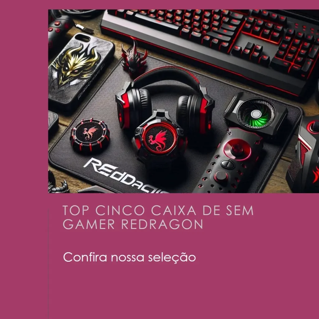 Top Cinco  Caixa de sem gamer Redragon