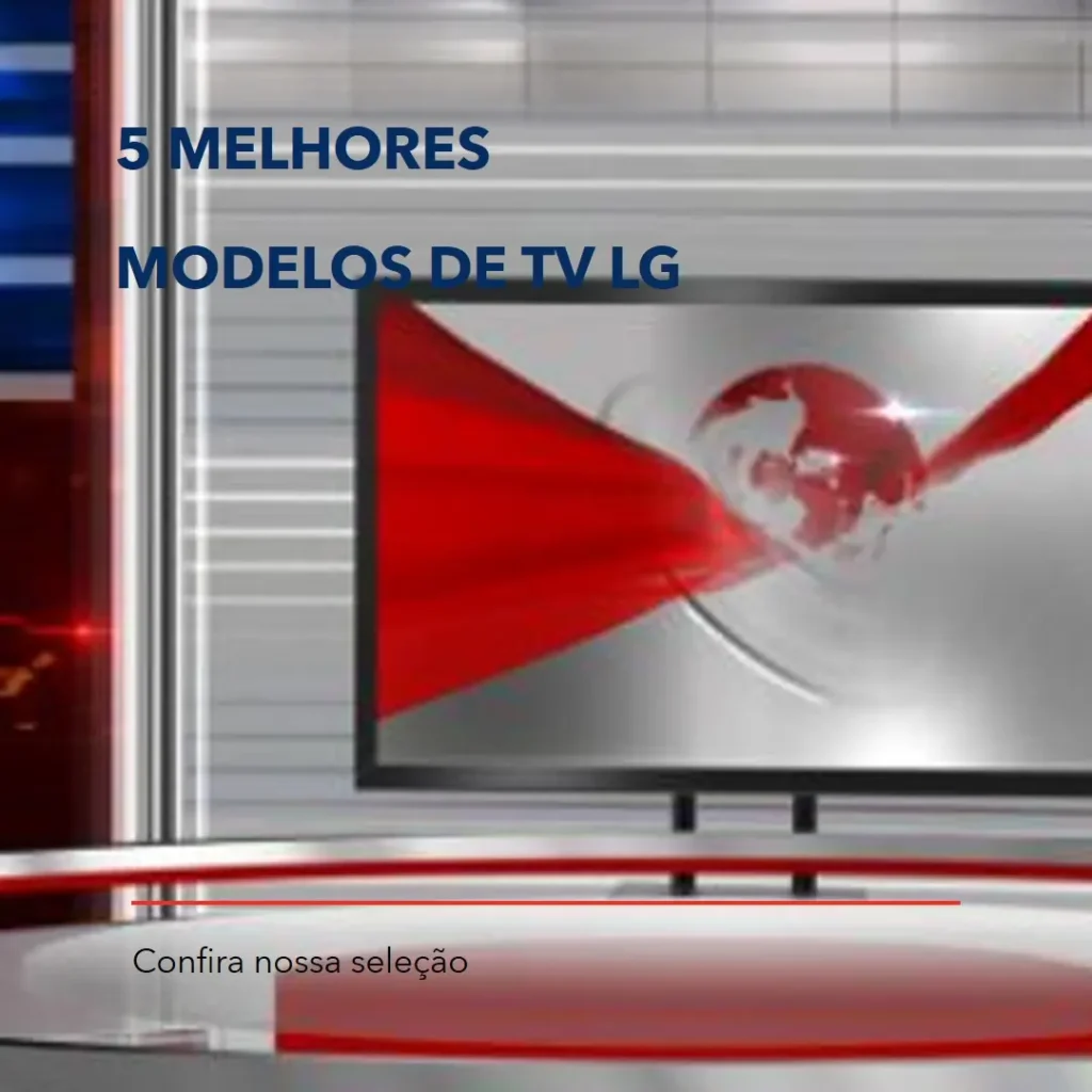 5 Melhores Modelos de  TV LG QNED mini led 55