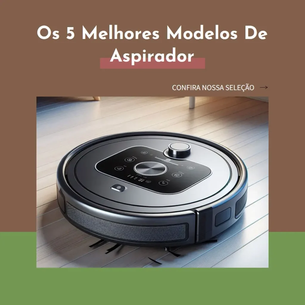 Os 5 Melhores Modelos de  aspirador robo com mapeamento WAP