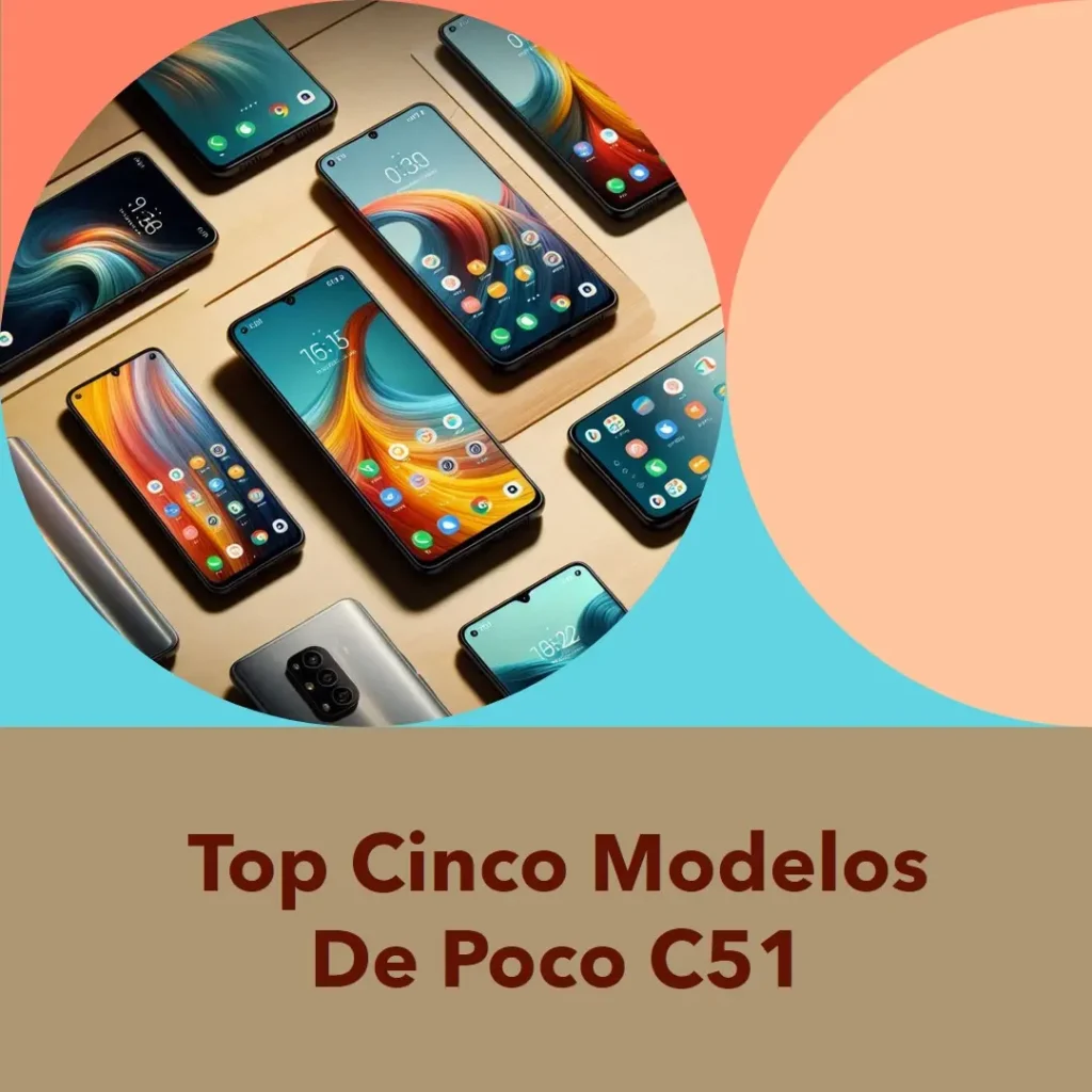 Top Cinco Modelos de Poco C51