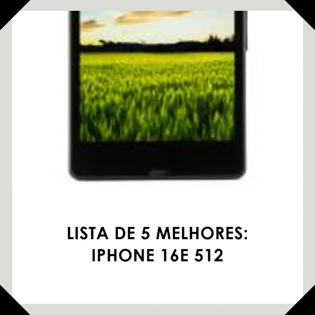 Lista de 5 Melhores: iphone 16e 512