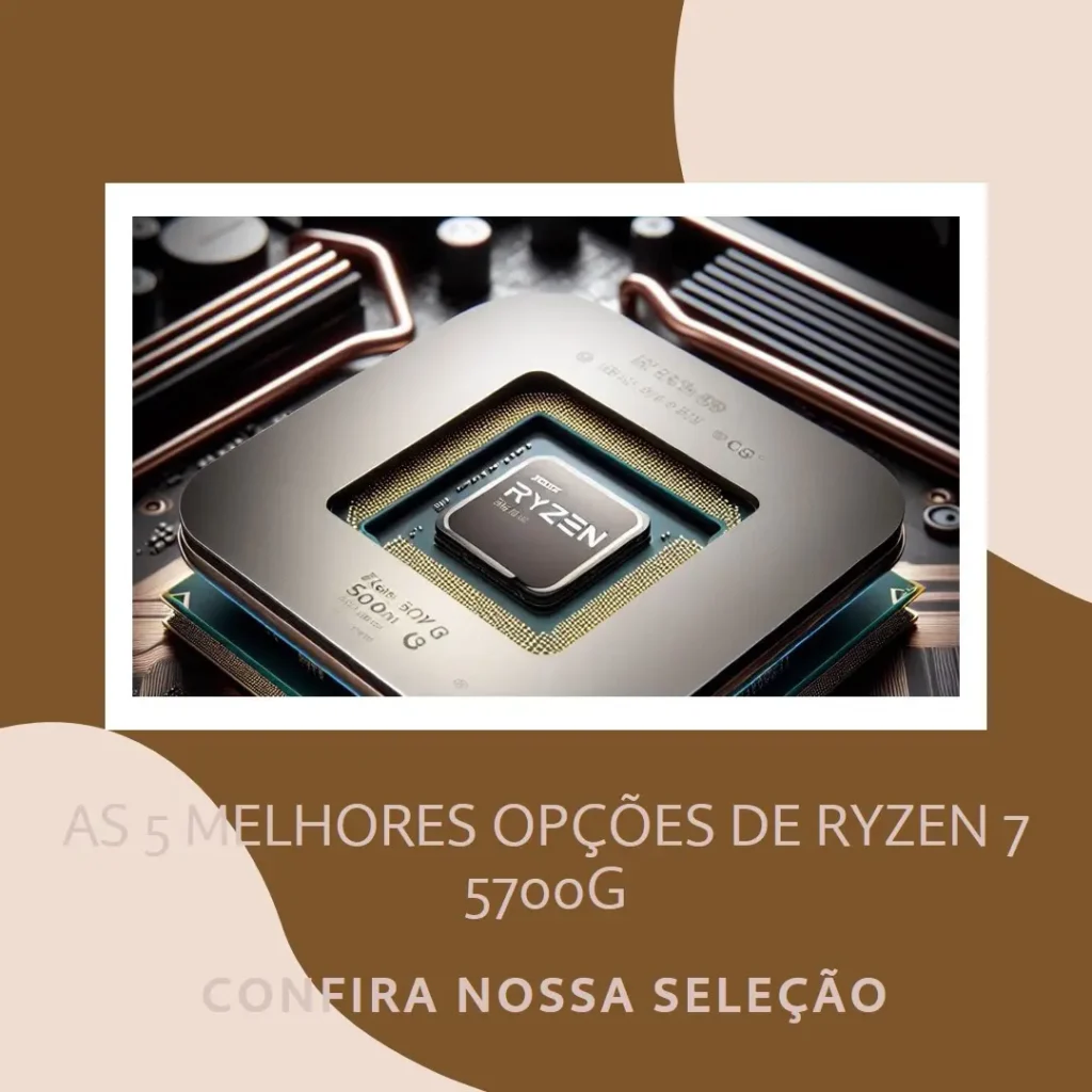 As 5 Melhores Opções de ryzen 7 5700g