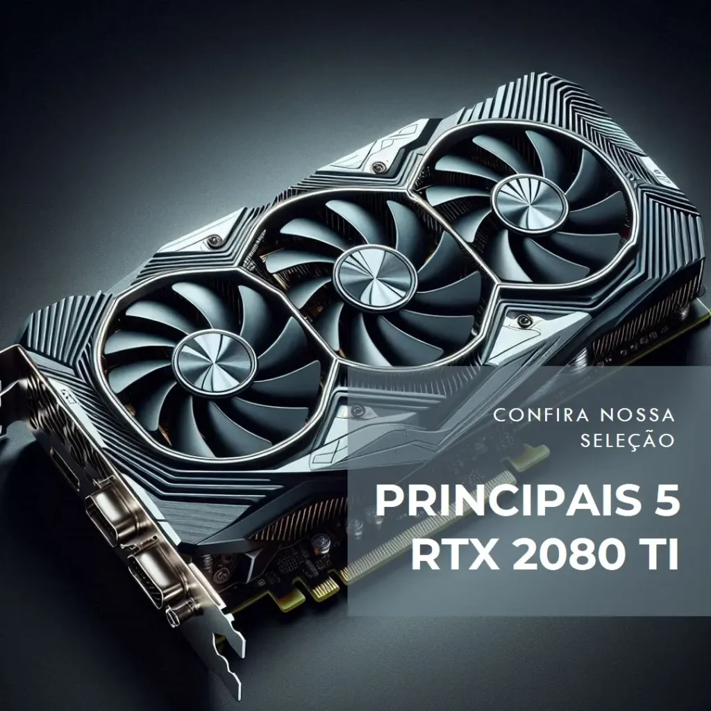 Principais 5 Rtx 2080 Ti