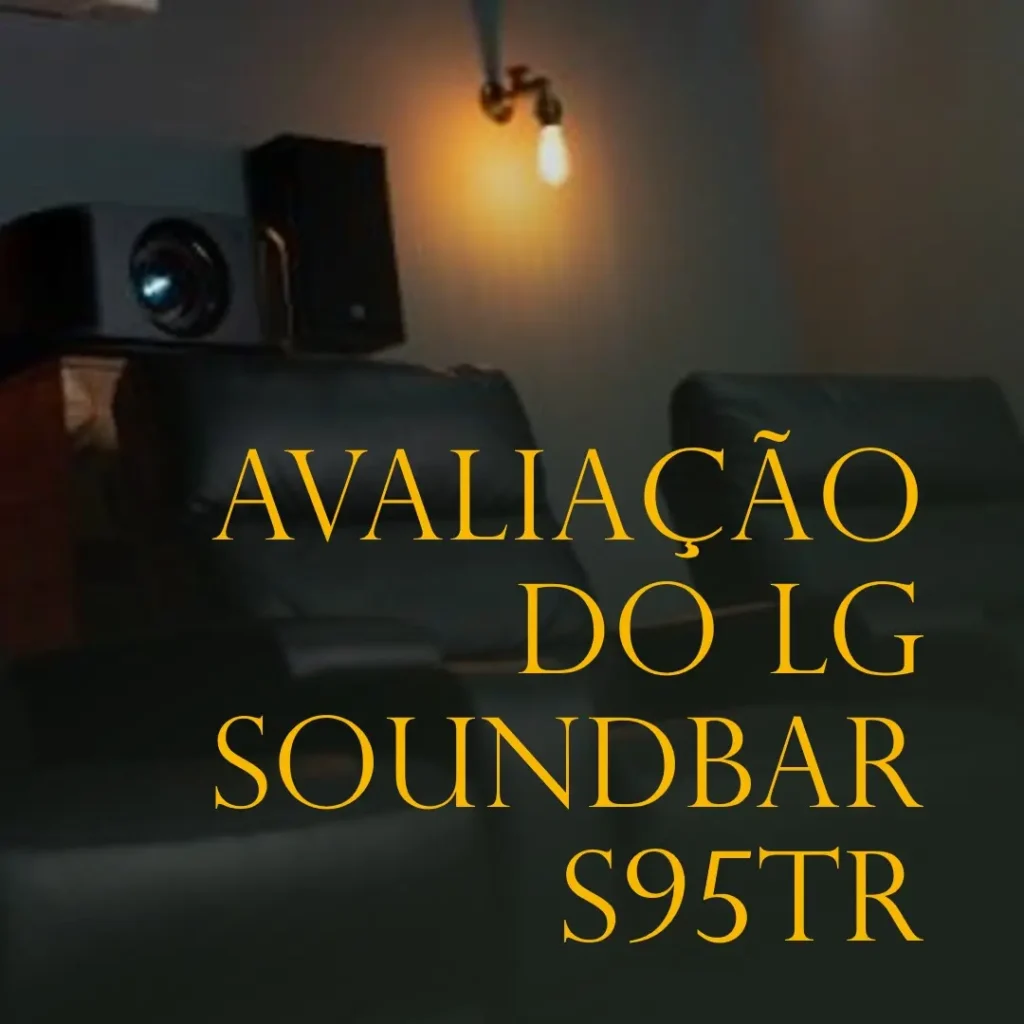 LG SoundBar S95TR – Som Imersivo com Dolby Atmos e 810W