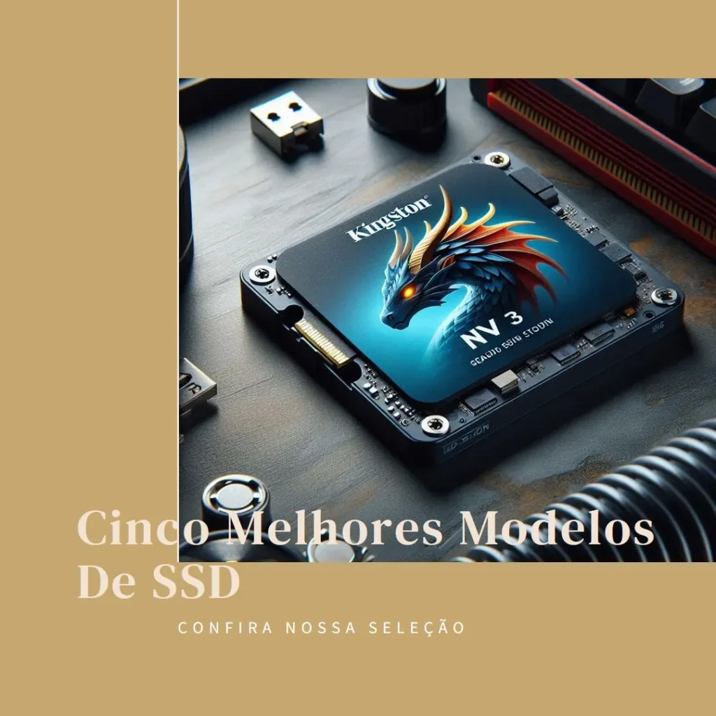 Cinco Melhores Modelos de ssd Kingston nv3 1tb