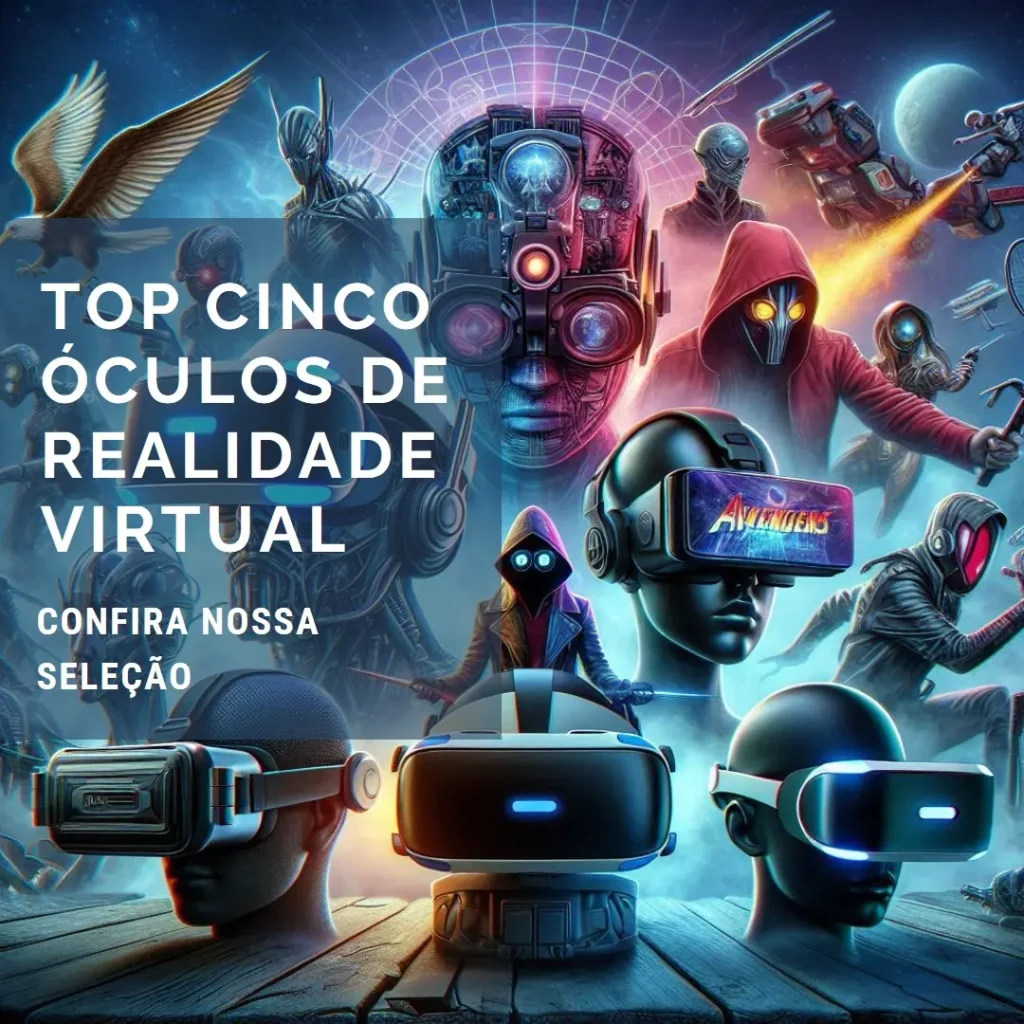 Top Cinco óculos de realidade virtual