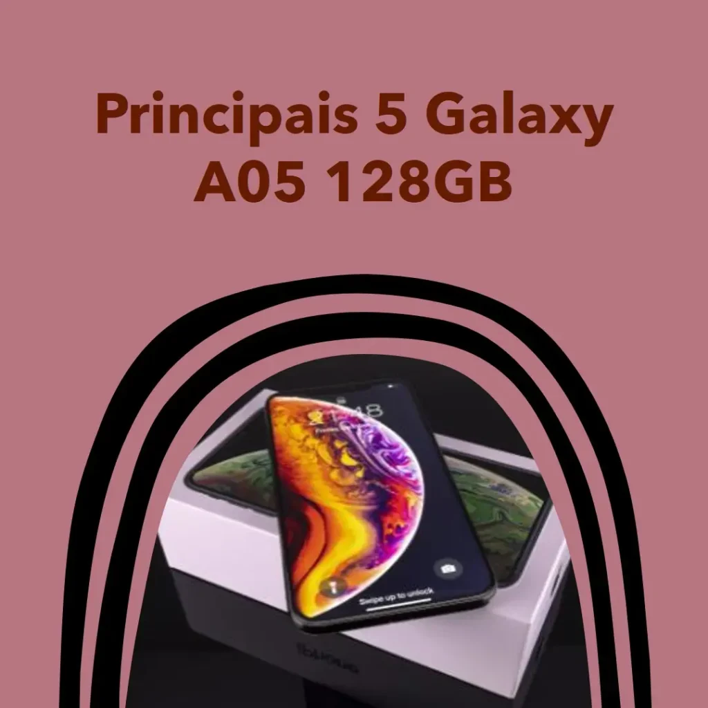 Principais 5 Galaxy a05 128gb