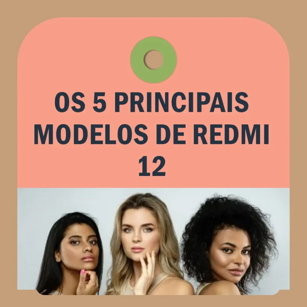 Os 5 Principais Modelos de Redmi 12