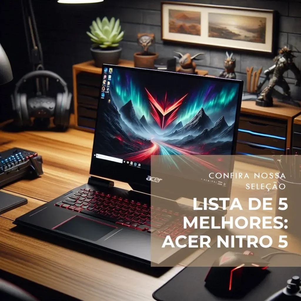 Lista de 5 Melhores: notebook acer nitro 5 gtx 1650