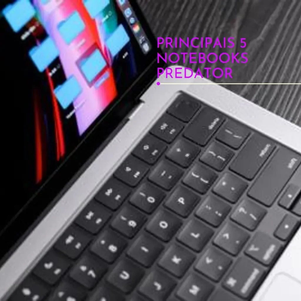 Principais 5 notebook predator helios neo phn16-71-76pl