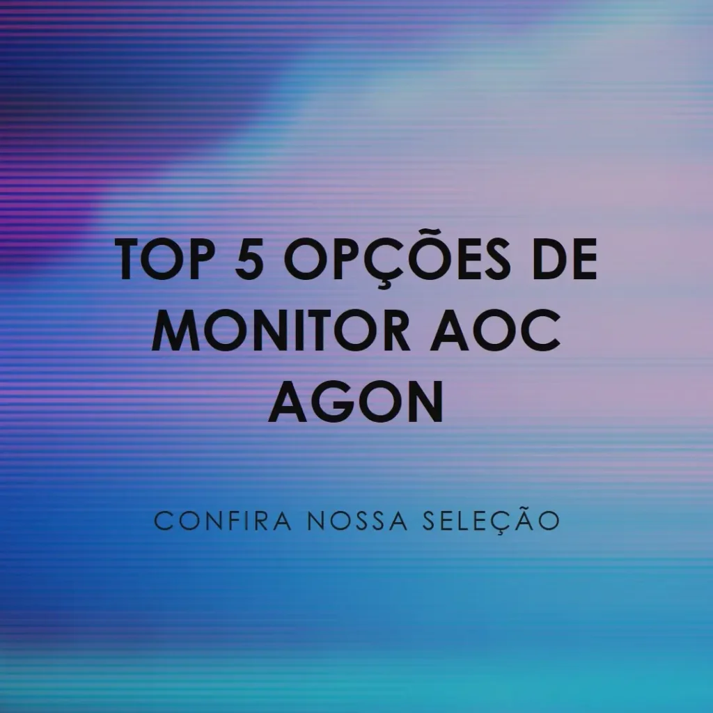 Top 5 Opções de monitor AOC Agon
