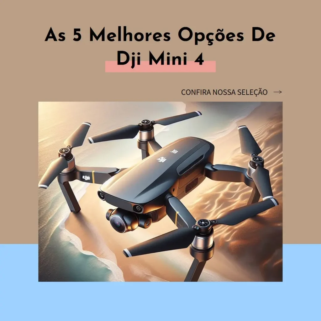 As 5 Melhores Opções de dji mini 4