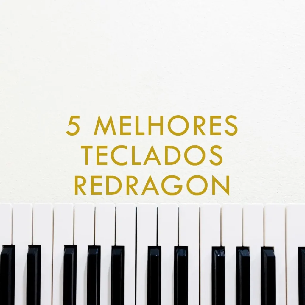 5 Melhores Modelos de teclado mecânico Redragon