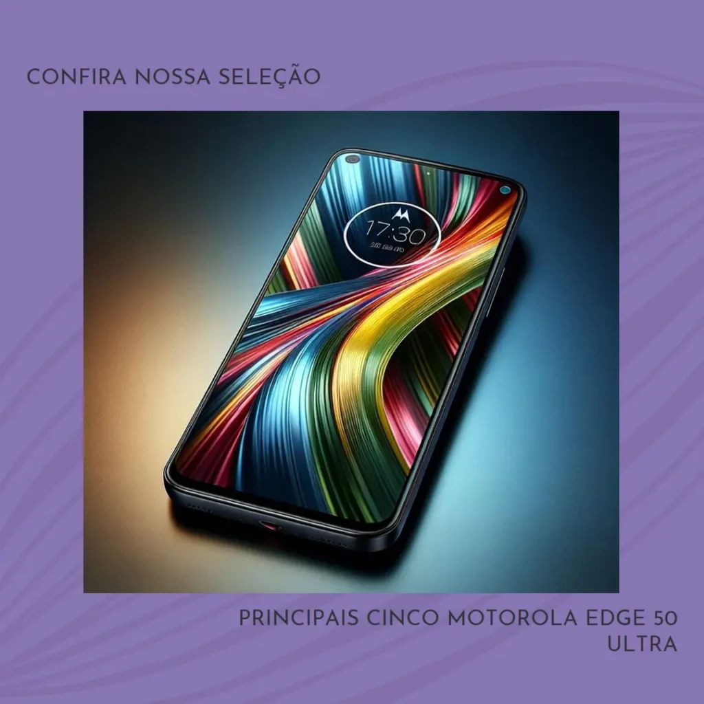 Principais Cinco Motorola Edge 50 Ultra