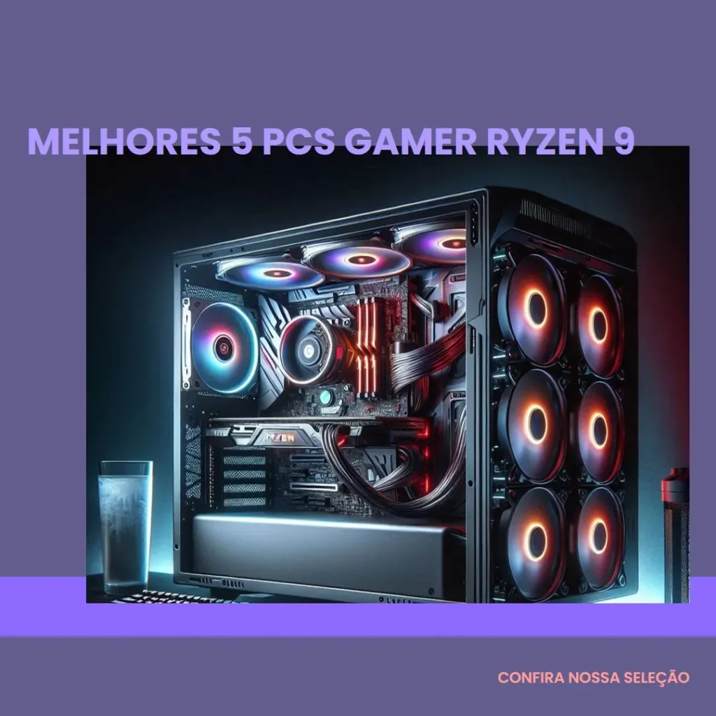Melhores 5 pc gamer Ryzen 9