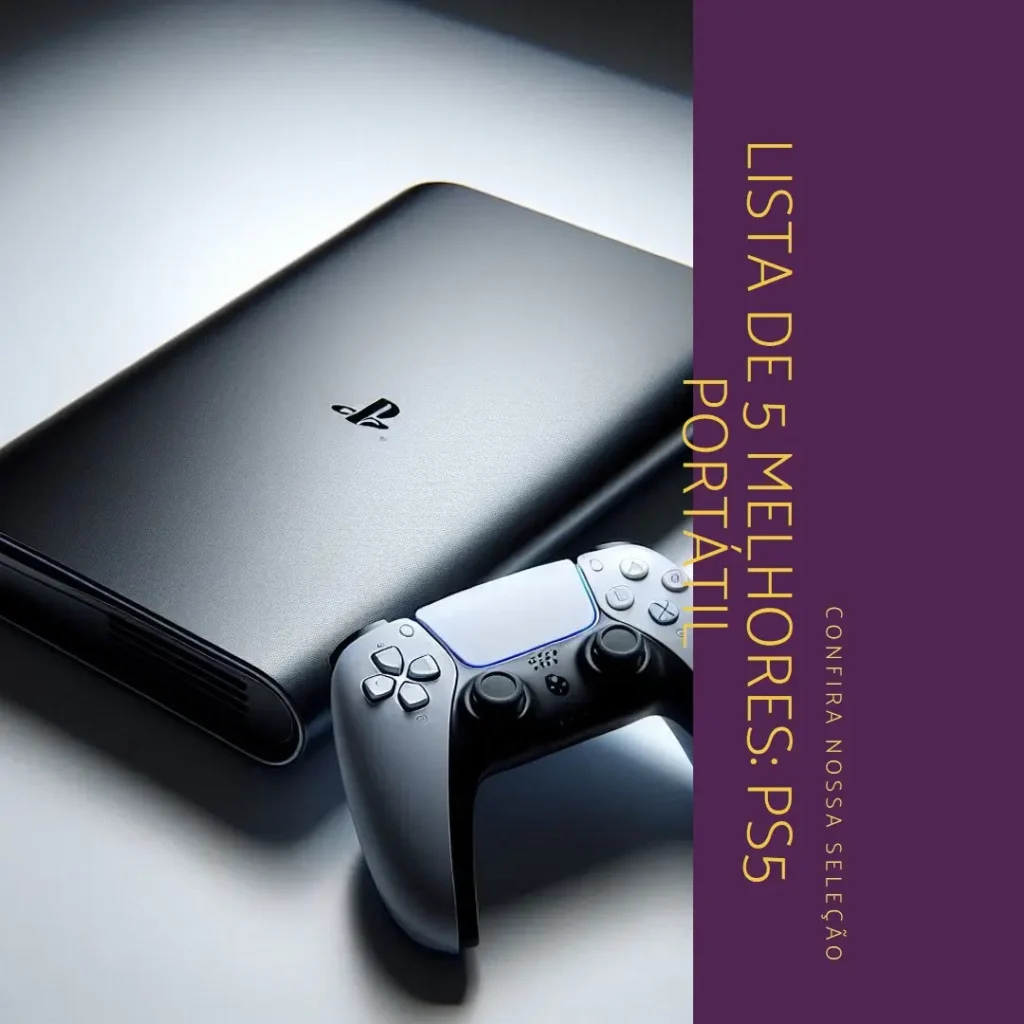 Lista de 5 Melhores:  ps5 portátil