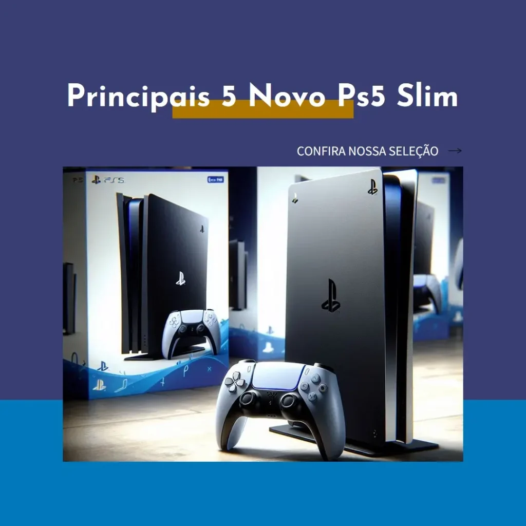 Principais 5 novo ps5 slim