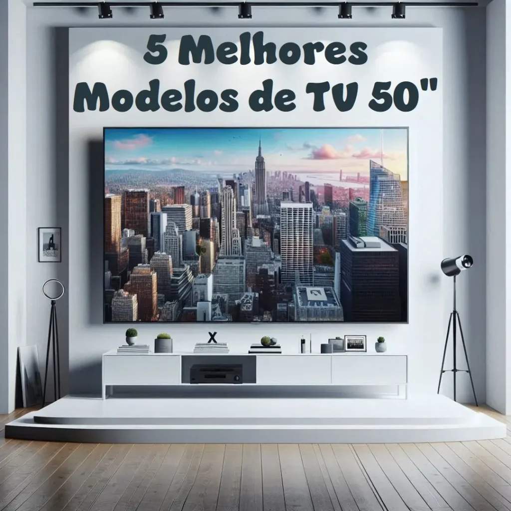 5 Melhores Modelos de televisão 50 polegadas TCL