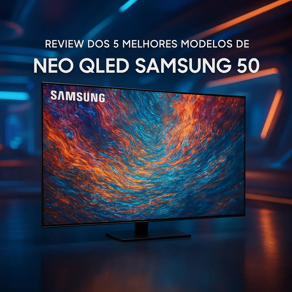 5 Melhores Modelos de NEO QLED Samsung 50