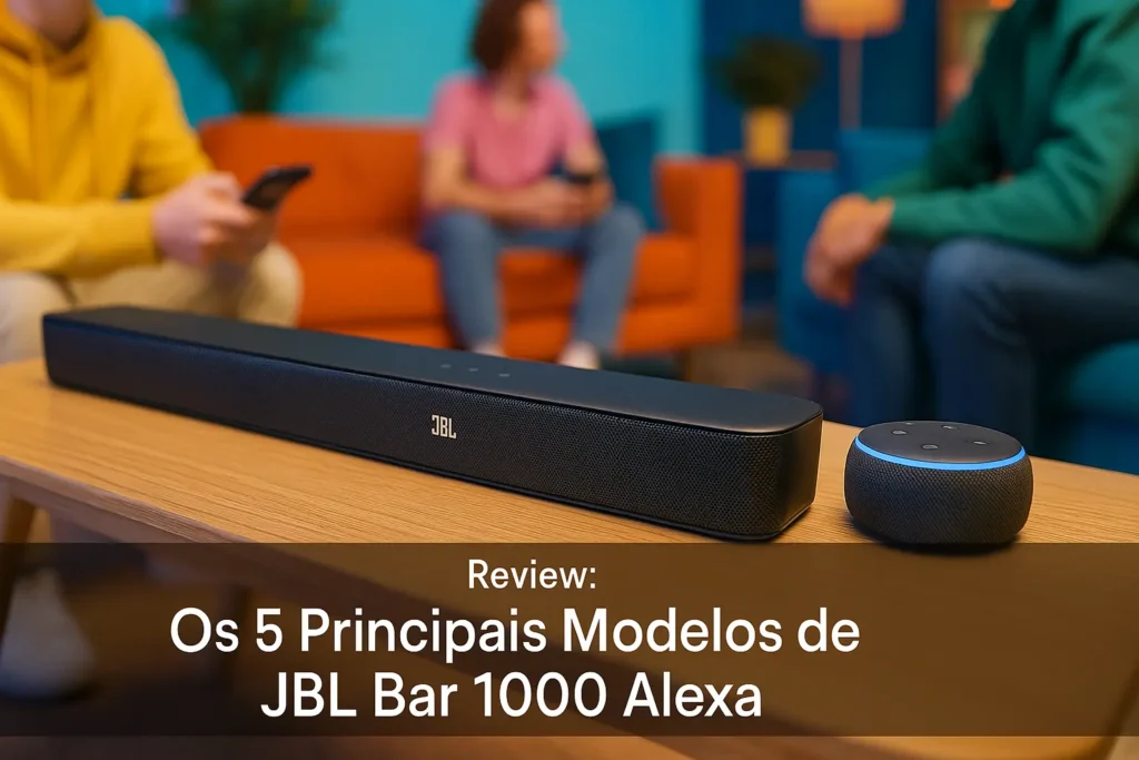Os 5 Principais Modelos de JBL bar 1000 alexa
