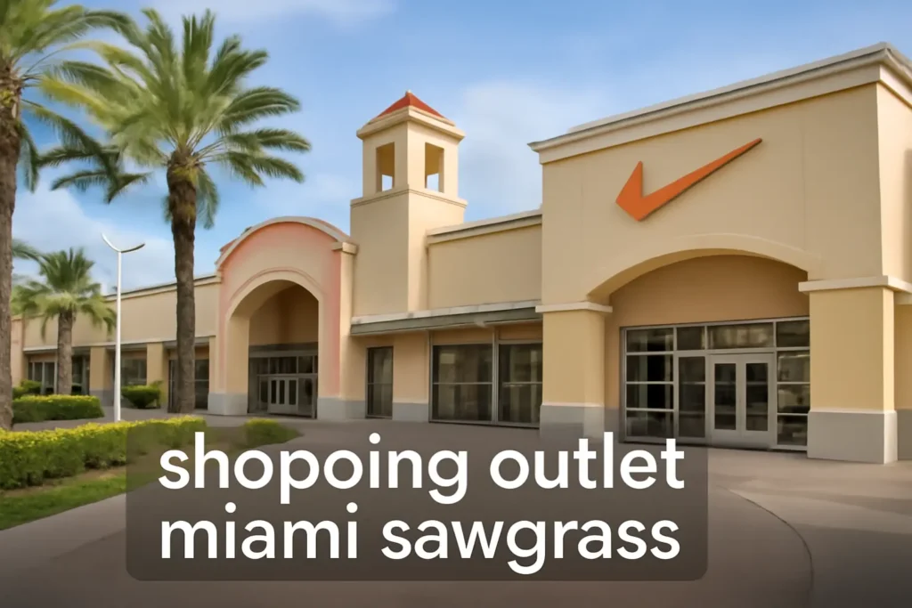 Shopping Outlet Miami Sawgrass: O Destino de Compras Imperdível em Miami