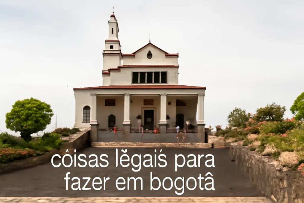 Coisas Legais para Fazer em Bogotá: Um Guia Completo de Atrações Imperdíveis