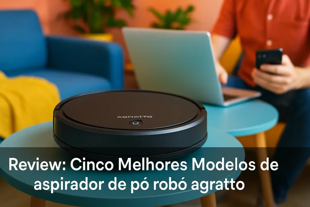 Cinco Melhores Modelos de aspirador de pó robo agratto