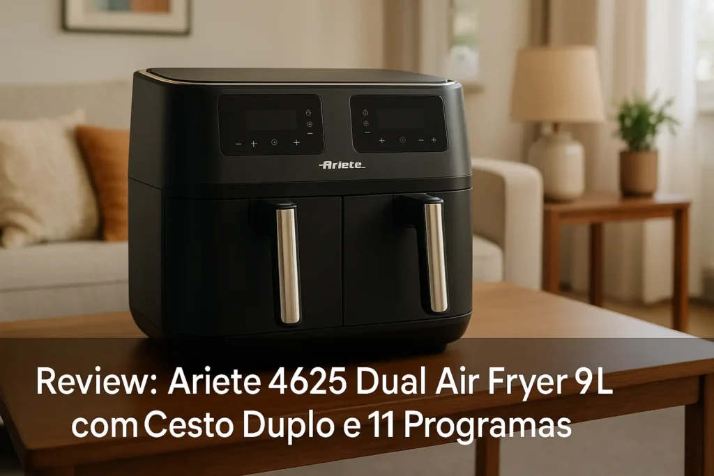 Ariete 4625 Dual Air Fryer 9L com Cesto Duplo e 11 Programas