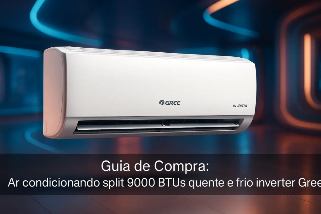 5 Melhores Ar Condicionado Split 9000 BTUs Gree em 2025